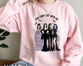You Can't Sit With Us Shirt, Funny Gothic Witches Coven, Spooky Halloween Vibes, Dark Academia Style Graphic Apparel for Women