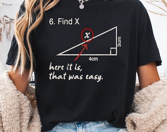 Find X Math Joke PNG, Here It Is That Was Easy Design, Funny Math Teacher Svg, Geometry Humor Svg, Math Nerd Shirt, Triangle Graphic Clipart