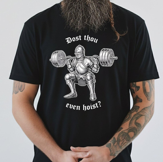 Dost Thou Even Hoist Knight Squat Unisex T-shirt, Medieval Gym