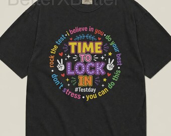Test Day Shirt Unisex T-shirt, Time To Lock In #Testday motivational quote, exam day student shirt, teacher encouragement shirt