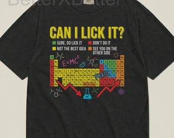 Chemistry Joke Unisex T-shirt, Can I Lick It?, Periodic Table Toxicity Humor, Science Nerd Shirt for Chemist Teacher Students