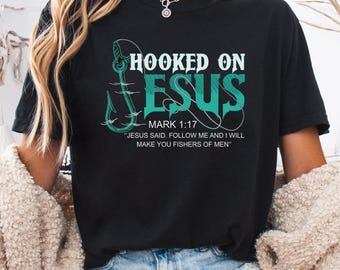 Hooked On Jesus Mark 1:17 PNG, Christian Faith Shirt, Fishing Hook Design, Bible Verse Quote, Fishers of Men Religious Tee