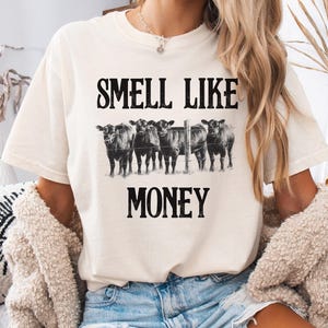 Funny Cow Smell Like Money PNG, Cow Humor SVG, Farm Cow Tee, Smell Like Money T-shirt, Cow Lover Shirt, Rancher Gift