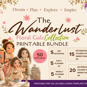 Puede incluir: Un paquete digital imprimible titulado The Wanderlust Floral Gals Collection con ilustraciones de cuatro mujeres jóvenes. El texto incluye Dream, Plan, Explore, Inspire y detalles de 50 imprimibles, incluidos blocs de notas y planificadores en A4 y A5.