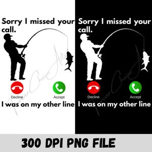 以下が含まれることがあります： 釣り竿と魚を持った漁師のシルエットが特徴の白黒グラフィックデザイン。「Sorry I missed your call」と「I was on my other line」というテキスト。 「Decline」と「Accept」の電話アイコンが含まれています。