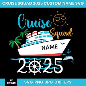 May include: A black graphic design with a cruise ship illustration, the text "Cruise Squad 2025", and a space for a custom name. Includes a sun with heart-shaped sunglasses, palm trees, and a ship's wheel.