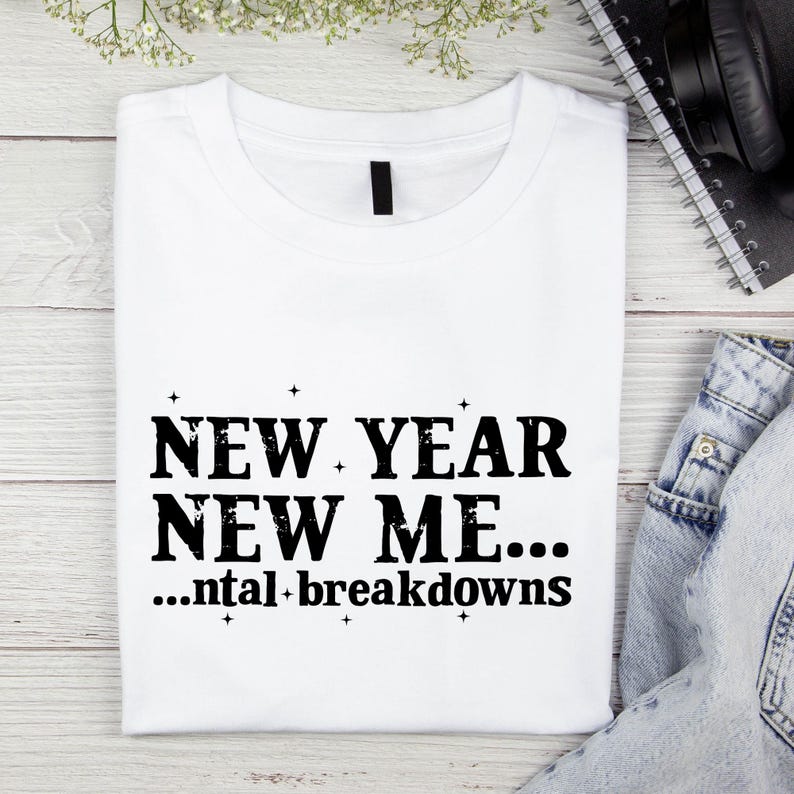 New Year New Mental Breakdowns PNG, Funny Sarcastic New Year Shirt Design, Humor Sublimation PNG, 300 DPI Clipart, Digital Download image 2