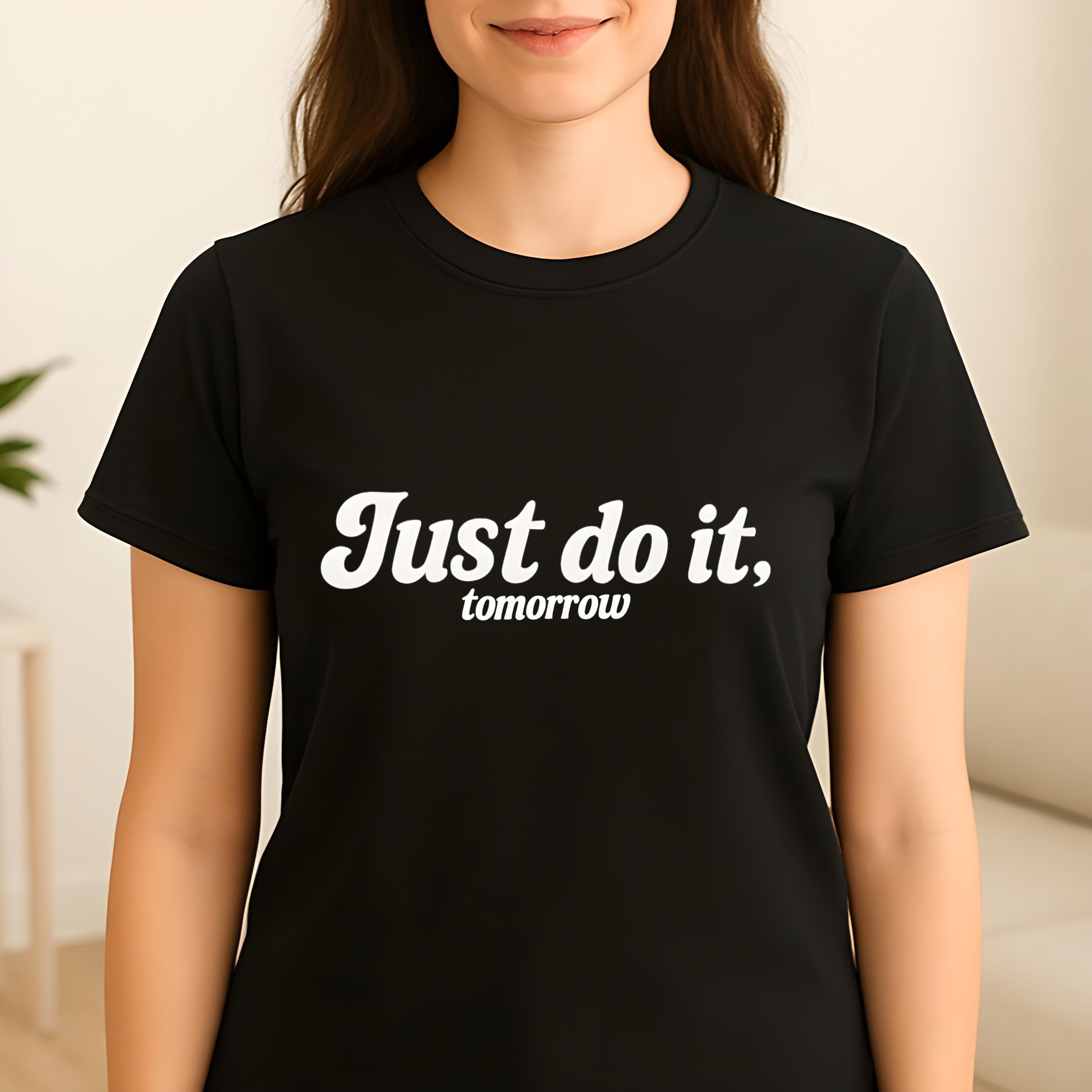 Just Do It Tomorrow Canada