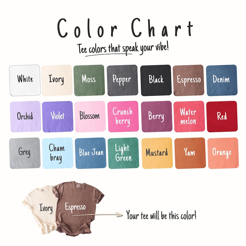 Op de afbeelding: Een kleurenkaart voor t-shirts, met een verscheidenheid aan kleuren zoals wit, zwart en denim. De tekst "Color Chart" en "Tee colors that speak your vibe!" staan bovenaan. Twee t-shirts zijn onderaan afgebeeld, met de labels "Ivory" en "Espresso".