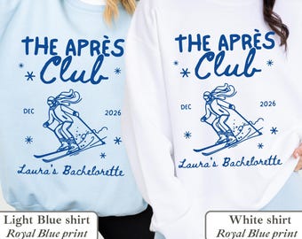 Apres Club Ski Bachelorette Sweatshirt Custom Winter Aspen Snow in Love Girls Trip Sweater