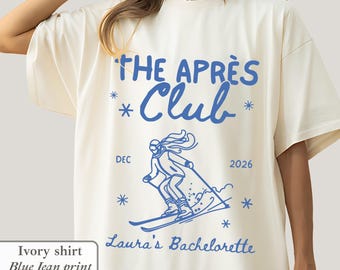 Apres Club Ski Bachelorette Shirt Winter Aspen Snow Love Girls Trip Camp Lake Bach