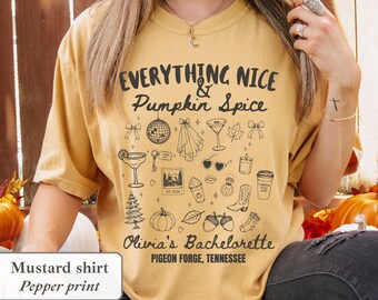 Everything Nice Pumpkin Spice Bachelorette Shirt Fall Bridal Shower Brunch Autumn Trip