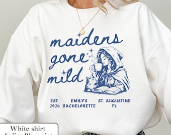 Maidens Gone Mild Bachelorette Sweatshirt Bookish Bride Medieval Wedding Renaissance Faire Dark Feminine Bach
