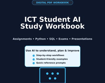 ICT Student AI Study Workbook, Python, SQL, Exams, Presentations (digital pdf)