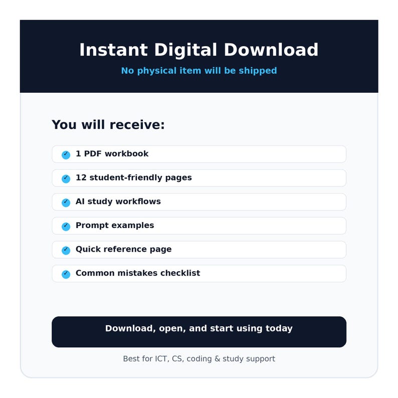 Może przedstawiać: Cyfrowa infografika do pobrania z ciemnoniebieskim nagł&oacute;wkiem o treści Instant Digital Download. Biały korpus zawiera listę: 1 PDF workbook, 12 student-friendly pages, AI study workflows, prompt examples, quick reference page oraz common mistakes checklist. Ciemnoniebieski przycisk zawiera napis Download, open, and start using today.