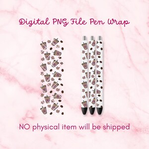 May include: Digital PNG file pen wrap design featuring a coffee cup, flower, and coffee bean pattern. The design is on a white background. The text "Digital PNG File Pen Wrap" is at the top.