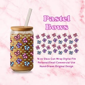 May include: A glass can-shaped tumbler with a bamboo lid and a glass straw. The tumbler is decorated with pastel bows and green polka dots. The text "Pastel Bows" is displayed in pink. The image also includes the text "16 oz Glass Can Wrap Digital File".