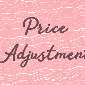 May include: Pink background with white wavy lines and the words "Price Adjustment" in a dark brown, cursive font. A white daisy with a yellow center is in the upper right corner.