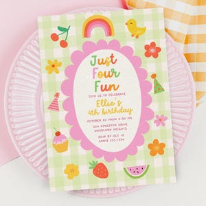 May include: A rectangular birthday invitation card with a light green gingham background, featuring a pink scalloped oval frame containing the text Just Four Fun, Ellie's 4th birthday, and event details, surrounded by colourful icons of fruit and flowers.