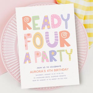 Pastel Girl 4th Birthday Invitation, Ready Four a Party Invite Template C214