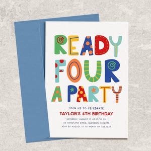 May include: A white rectangular birthday invitation card with a blue envelope. The card features colourful, patterned letters spelling READY FOUR A PARTY, followed by text for Taylor's 4th birthday, date, time, location, and RSVP details in dark blue.