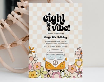 Eight is a Vibe Invitation Template Groovy Girl 8th Birthday Editable Invite Printable Party Retro Van Hippie Bday Flower Child Theme B044