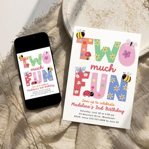 May include: A colorful birthday invitation and a smartphone displaying the same design. The invitation reads "Two Much Fun" with floral and insect illustrations. The invitation includes event details for Madeline's 2nd birthday.