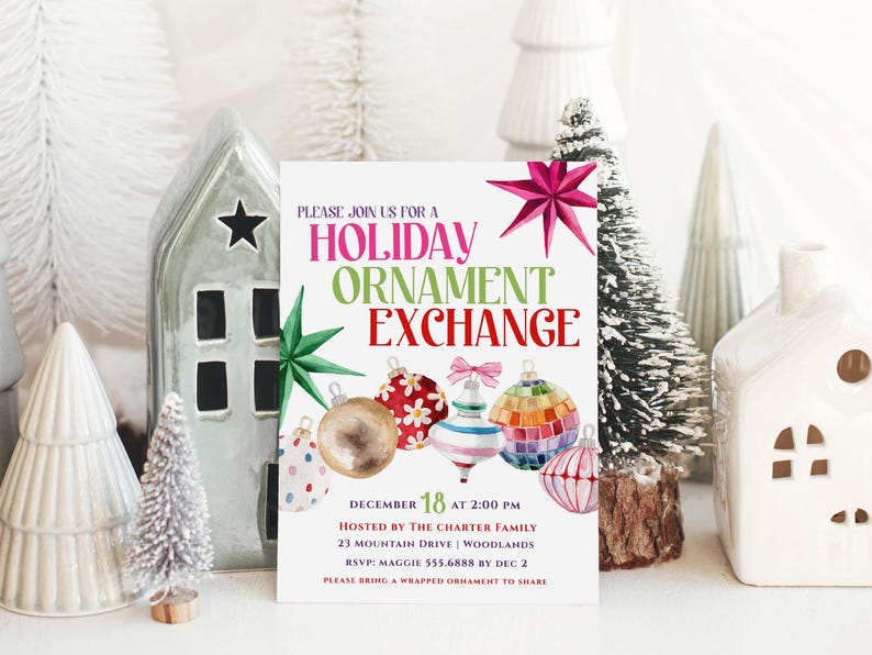 May include: A holiday ornament exchange invitation with watercolor illustrations of ornaments. The invitation text reads "Holiday Ornament Exchange" with event details. Decorative ceramic houses and miniature Christmas trees surround the invitation.