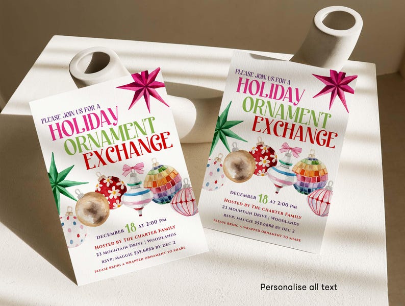 May include: Two invitations for a Holiday Ornament Exchange. The invitations feature watercolor illustrations of Christmas ornaments in various designs and colors. The text includes the date, time, and location of the event.