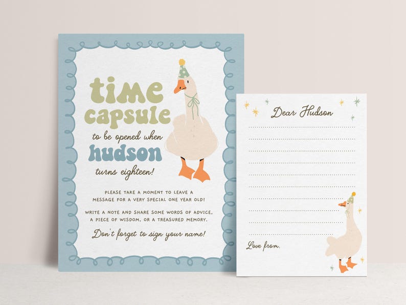 May include: A blue and white time capsule card with a goose wearing a party hat. The card says "time capsule to be opened when Hudson turns eighteen!" and includes instructions for writing a message for Hudson to open when he turns 18. A separate white card with a blue border says "Dear Hudson" and has lines for writing a message.