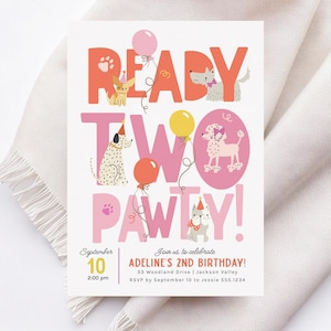 May include: Pink and orange birthday invitation with the text "Ready Two Pawty!" and illustrations of dogs and balloons. The invitation includes the date "September 10" and the time "2:00 pm".