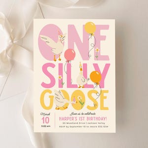 May include: A pink and yellow birthday invitation with the text "One Silly Goose" and a cartoon goose with a party hat. The invitation is for Harper's 1st birthday on March 10th at 11:00 am. The RSVP information is included.