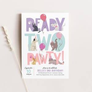 May include: A birthday party invitation with the words "READY TWO PAWTY!" in pastel colors. The invitation features illustrations of cats, dogs, and balloons. The text includes the date, time, and location of the party.