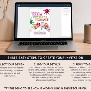 May include: A laptop displays a holiday ornament exchange invitation. The invitation features colorful ornaments and the text "HOLIDAY ORNAMENT EXCHANGE." Instructions for creating the invitation are below the laptop, with the steps: select, add details, and ready to go.
