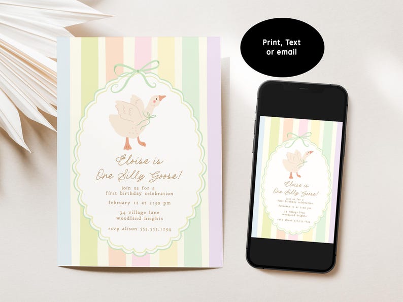 May include: A colorful invitation with a striped background and a cute illustration of a goose. The text reads "Eloise is One Silly Goose!" and includes details for a first birthday celebration.