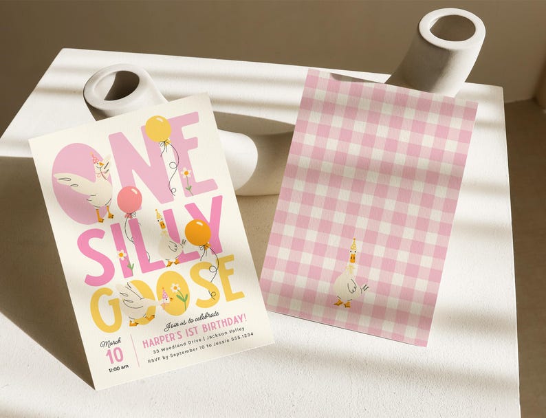 May include: A pink and yellow invitation card with the text "One Silly Goose" and a cartoon goose with a party hat. The invitation is for Harper's 1st birthday party on March 10th at 10:00 am.