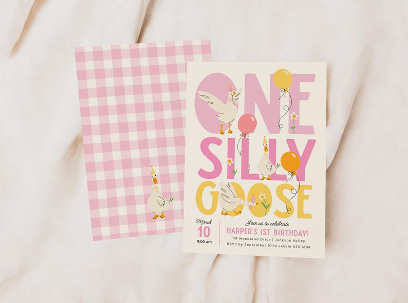 May include: Pink and yellow birthday invitation with the text "One Silly Goose" and a cartoon goose. The invitation includes the date, time, and location of the party.