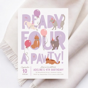 Cat 4th Birthday Invitation, Kitten Fourth Birthday Party Invite, Girl 4th Birthday Invitation Editable, Ready Four a Party Evite B926