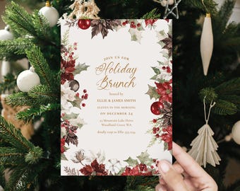 May include: A holiday brunch invitation with a floral border of red poinsettias, holly, and berries. The invitation text is in gold script, with details about the event, including the date, time, and location.