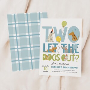 May include: A two-sided birthday invitation with a blue plaid pattern on the back. The front features the text "TWO LET THE DOGS OUT?" with illustrations of dogs and balloons. The invitation includes the date, time, and location.