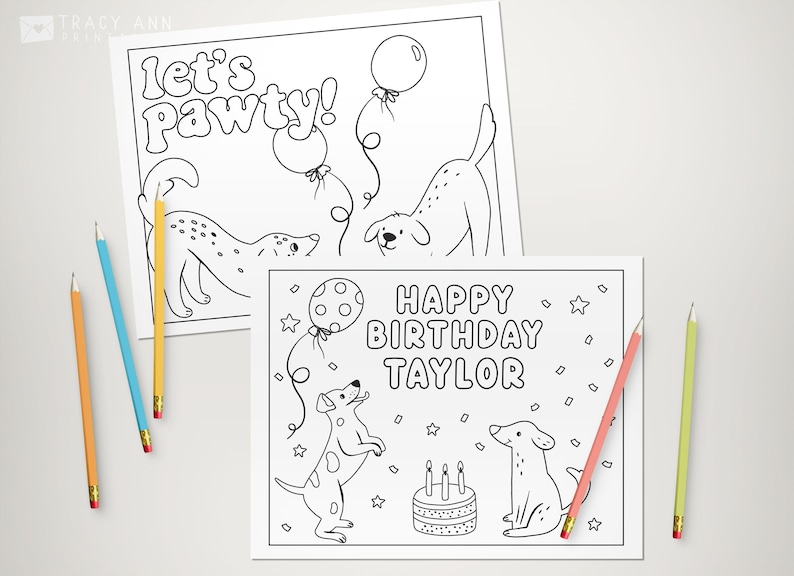 May include: Two black and white printable coloring pages featuring dogs with balloons and a birthday cake. The first page says "Let's Pawty!" and the second page says "Happy Birthday Taylor".