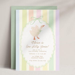 May include: A pastel striped invitation with a cute illustration of a goose. The text reads "Eloise is One Silly Goose!" with details for a first birthday celebration.