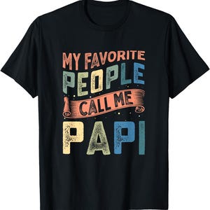 My Favorite People Call Me Papi Fathers Day Papi Grandpa PNG