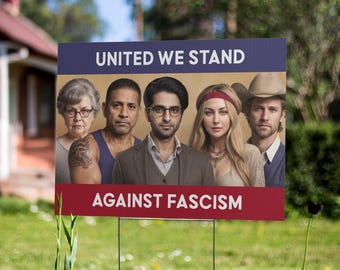 Political Yard Sign: United Against Fascism, progressive, social justice, solidarity, resistance