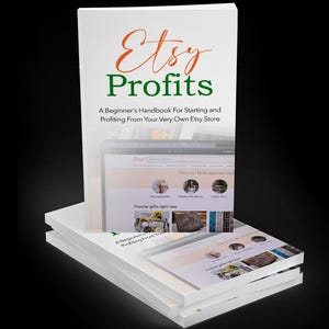 May include: A stack of white books with the title "Etsy Profits: A Beginner's Handbook For Starting and Profiting From Your Very Own Etsy Store" on the top book. The cover features a screenshot of the Etsy website.