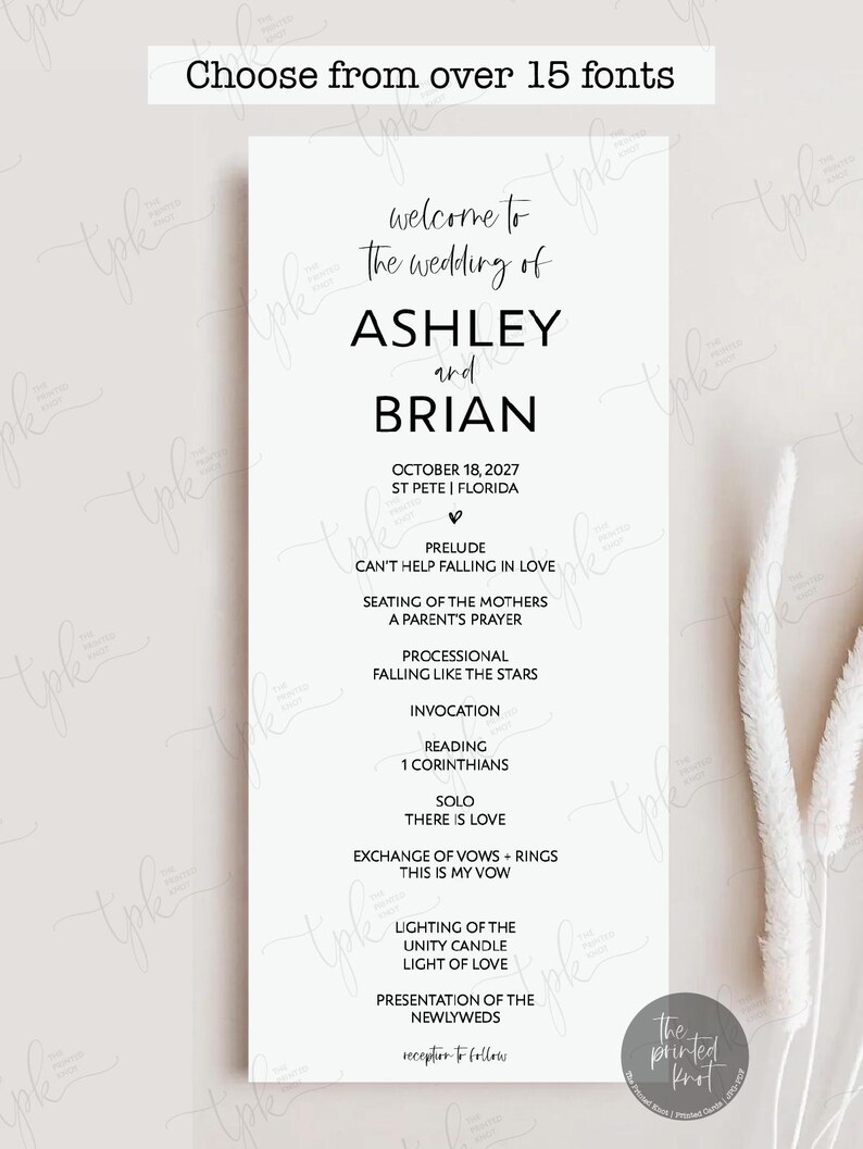 May include: A white wedding program card featuring black text that reads: Choose from over 15 fonts, welcome to the wedding of ASHLEY and BRIAN, OCTOBER 18, 2027, ST PETE | FLORIDA, and a detailed order of ceremony including songs and readings.