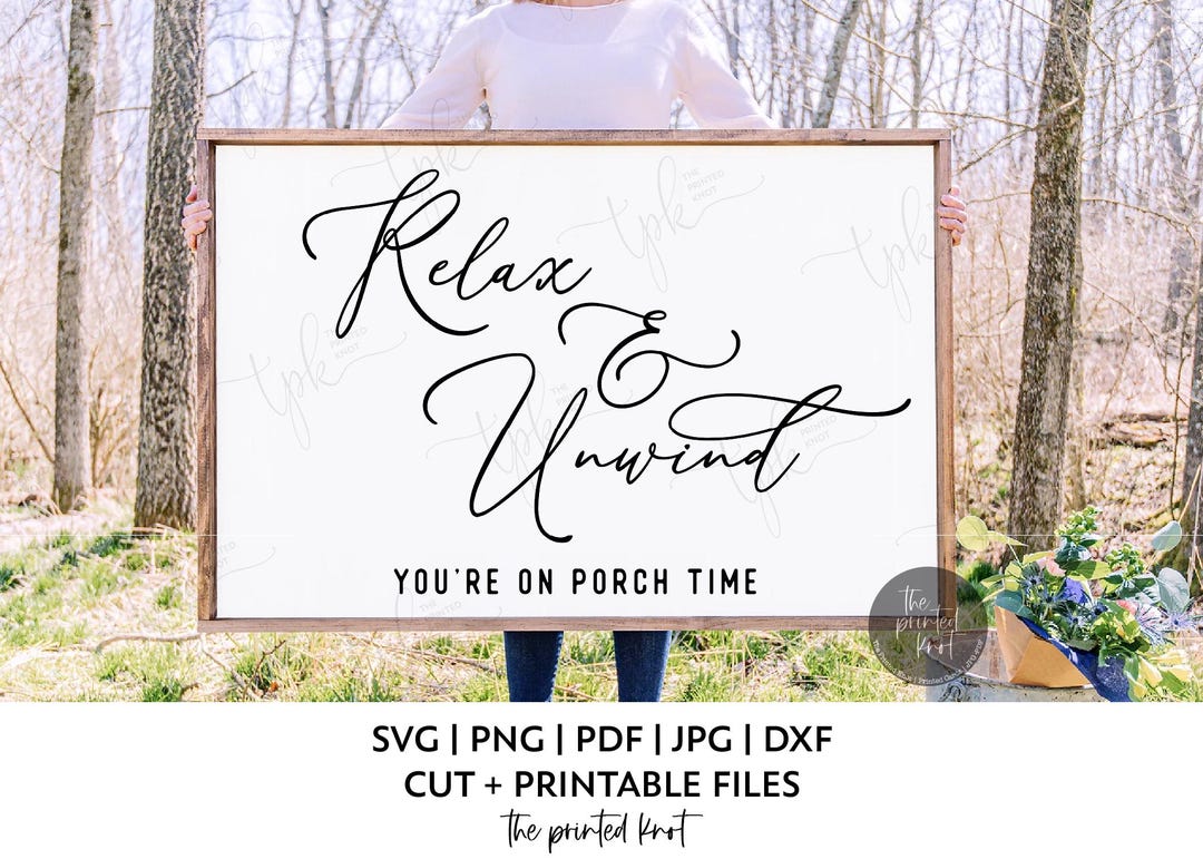 Unwind Sign Relax and Unwind Porch Sign SVG, Farmhouse Quote SVG, Front Porch Decor ...