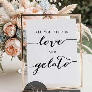 All You Need Is Love And Gelato Wedding Sign, Gelato Bar Wedding Sign, Minimalist Gelato Wedding Sign,Printable Gelato Wedding Sign,Blair,01