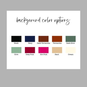 May include: A color chart titled background color options featuring ten rectangular swatches labeled Black, Navy, Dark Terracotta, Terracotta, Dark Olive, Olive, Deep Pink, Hot Pink, Sand, and Cream. A logo for The Printed Knot is in the corner.