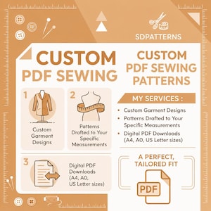 May include: A tan and white informational graphic for SDPATTERNS featuring custom PDF sewing patterns. It lists services including custom garment designs, patterns drafted to specific measurements, and digital PDF downloads in A4, A0, and US Letter sizes.